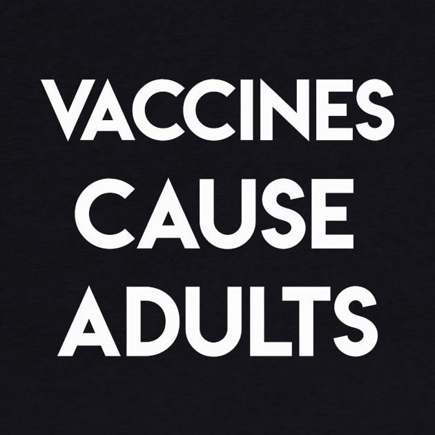 vaccines cause adults by TOMOPRINT⭐⭐⭐⭐⭐